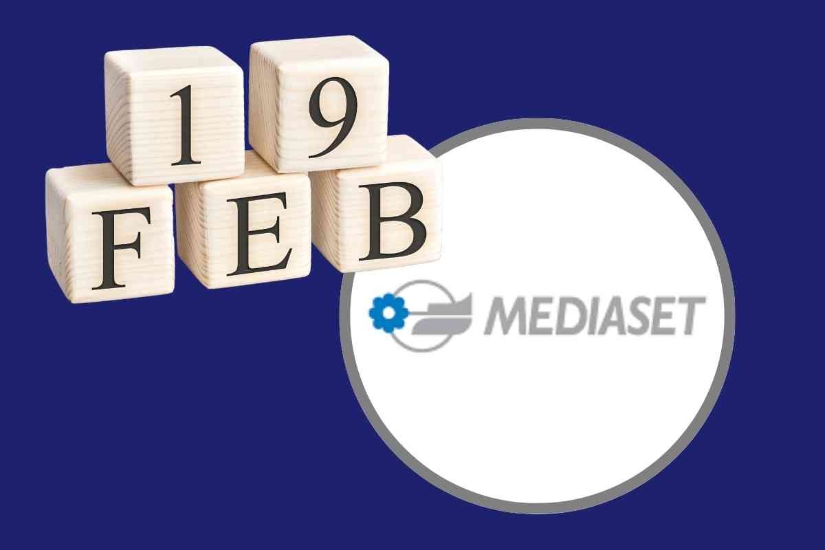 Data 19 febbraio e logo Mediaset